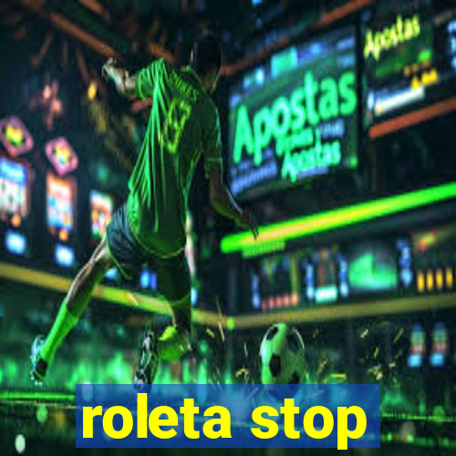 roleta stop